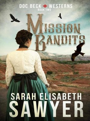 cover image of Mission Bandits (Doc Beck Westerns Book 2)
